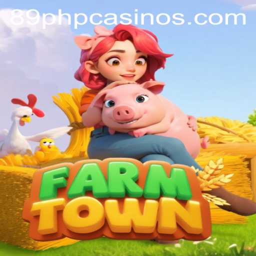 Exploring FarmTown: A Virtual Farming Adventure with 89PHP.COM