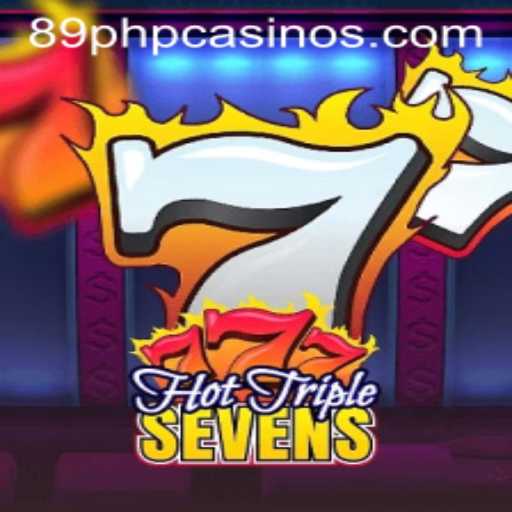 Discover the Thrills of HotTripleSevens at 89PHP.COM