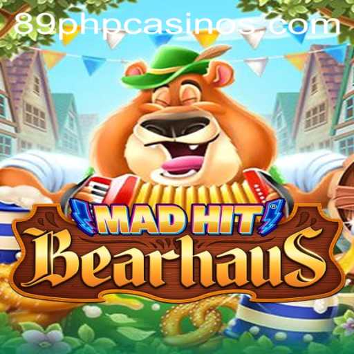 Exploring MadHitBearhaus: The Thrilling World of 89PHP.COM's Latest Gaming Sensation