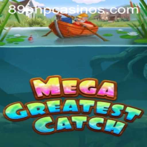 MegaGreatestCatch: Dive into the Ocean of Excitement